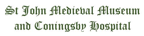 St John Medieval Museum and Coningsby Hospital